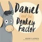 Kevin Horath, Kevin P. Horath, Caitlyn Chase - Daniel and the Donkey Factor
