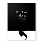 Sara Teasdale, Evan Robertson - We Two Alone: A November Night