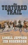 Linell Jeppsen, Jeb Rosebrook - The Tortured Trail