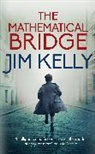 Jim Kelly, Jim (Author) Kelly - The Mathematical Bridge