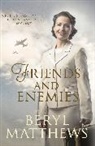 Beryl Matthews, Beryl (Author) Matthews, Matthews Beryl - Friends and Enemies