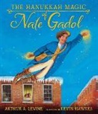 Kevin Hawkes, Arthur Levine, Arthur A Levine, Arthur A. Levine, Kevin Hawkes - The Hanukkah Magic of Nate Gadol