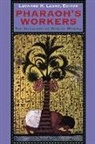 Leonard H. Lesko - Pharaoh's Workers