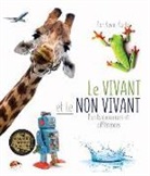 Kevin Kurtz - Le Vivant Et Le Non Vivant Points Communs Et Différences (Living Things and Nonliving Things: A Compare and Contrast Book in French)