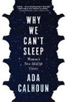Ada Calhoun, Calhoun Ada - Why We Can't Sleep