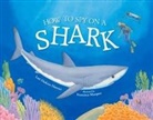 Lori Haskins Houran, Francisca Marquez - How to Spy on a Shark