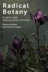 Natania Meeker, Natania Szabari Meeker, Natania/ Szabari Meeker, Antonia Szabari, Antónia Szabari - Radical Botany