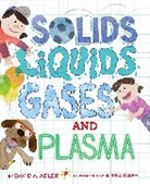 David A Adler, David A. Adler, Anna Raff, Anna Raff - Solids, Liquids, Gases, and Plasma