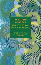 Geoff Dyer, D H Lawrence, D. H. Lawrence, D.H. Lawrence, Geoff Dyer - The Bad Side of Books
