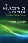 Walter Glannon, Walter (University of Calgary) Glannon, Glannon Walter - The Neuroethics of Memory