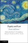 John C. P. Goldberg, John C. P. (Harvard Law School Goldberg, John C. P. Goldberg, John C. P. (Harvard Law School Goldberg, Henry E. Smith, Henry E. (Harvard Law School Smith... - Equity and Law