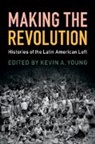 Kevin A. (University of Massachusetts Young, Kevin A Young, Kevin A. Young, Kevin A. (University of Massachusetts Young, Young Kevin A. - Making the Revolution
