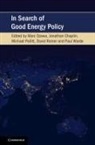 Marc Chaplin Ozawa, Jonathan Chaplin, Jonathan (University of Cambridge) Chaplin, Chaplin Jonathan, Marc Ozawa, Michael Pollitt... - In Search of Good Energy Policy