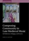 Jane D. Hatter, Jane D. (University of Utah) Hatter - Composing Community in Late Medieval Music