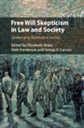 Elizabeth Shaw, Elizabeth (University of Aberdeen) Pereboom Shaw, Gregg D. Caruso, Caruso Gregg D., Derk Pereboom, Pereboom Derk... - Free Will Skepticism in Law and Society