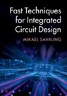 Mikael Sahrling - Fast Techniques for Integrated Circuit Design