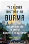 Thant Myint-U - The Hidden History of Burma: Race, Capitalism, and the Crisis of Democracy in the 21st Century
