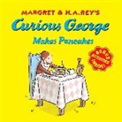 H A Rey, H. A. Rey, Rey H. A. - Curious George Makes Pancakes