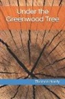 Thomas Hardy - Under the Greenwood Tree