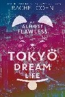 Rachel Cohn - My Almost Flawless Tokyo Dream Life