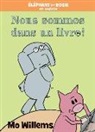 Mo Willems, Mo Willems - ?l?phant Et Rosie: Nous Sommes Dans Un Livre!