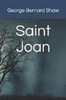 George Bernard Shaw - Saint Joan