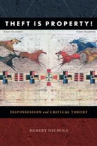 Robert Nichols - Theft Is Property!