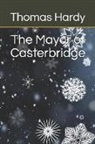 Thomas Hardy - The Mayor of Casterbridge