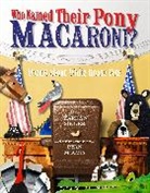 Marilyn Singer, Singer Marilyn, Ryan McAmis - Who Named Their Pony Macaroni?