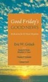 Eric W. Gritsch, Bonnie A. Brobst, Elizabeth A. Yates - Good Friday's Good News