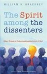 William H. Brackney - The Spirit Among the Dissenters