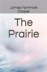 James Fenimore Cooper - The Prairie