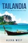 Alexa West - Tailandia: La Guía de Viaje de la Chica Solitaria: (En Español / Thailand Travel Book Spanish Version)