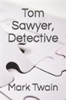 Mark Twain - Tom Sawyer, Detective