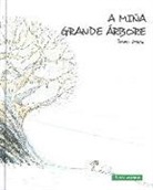 Jacques Goldstyn, Jacques Goldstyn - A miña grande árbore