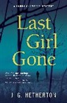 J. G. Hetherton - Last Girl Gone: A Laura Chambers Novel