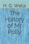 H. G. Wells - The History of MR Polly