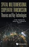 Lin Bai, Ronghong Jin, Xianling Liang, Lin Bai, Xianling Liang Zhenyu Xiao Lin Bai, Xianling Liang Zhenyu Xiao Ro Lin Bai... - SPATIAL MULTIDIMENSION COOPER TRANSMISS THEORIES & KEY TECH