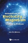 John Dirk Walecka, John Dirk Walecka, Walecka John Dirk - Introduction To Electricity And Magnetism: Solutions To Problems