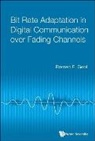 Roman E Goot, Roman E. Goot, Roman E Goot - Bit Rate Adaptation In Digital Communication Over Fading Channels