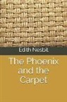 Edith Nesbit - The Phoenix and the Carpet