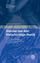 Simone Leidinger - Dietmar von Aist: Vielschichtige Poetik