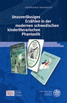 Stephanie Reinbold - Unzuverlässiges Erzählen in der modernen schwedischen kinderliterarischen Phantastik
