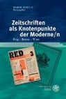 Len Dorn, Lena Dorn, Kenneth Hanshew, Mare Nekula, Marek Nekula - Zeitschriften als Knotenpunkte der Moderne/n