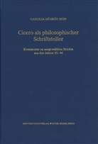 Caecilia-Désirée Hein - Cicero als philosophischer Schriftsteller