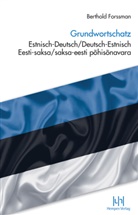 Berthold Forssman - Grundwortschatz Estnisch-Deutsch/Deutsch-Estnisch