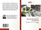 Anis Abroug - Manuel technique de construction