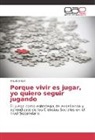 Mauricio Celi - Porque vivir es jugar, yo quiero seguir jugando