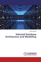 Rohit Sharma - Selected Database Architecture and Modelling