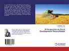 Ahmed Kabiru Salisu, Rozit Arshad, Rozita Arshad - A Perspective on Rural Development Theory/Model